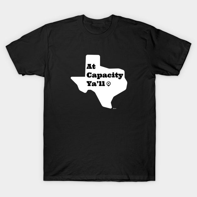 At Capacity ATX Austin Texas T-Shirt by Odd Hourz Creative